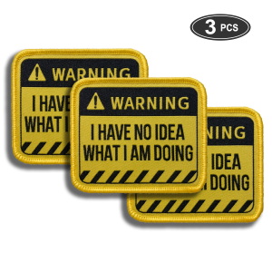 3PCS Funny Morale Patch "I Have No Idea What I Am Doing" Hook & Loop Fastener Patch Decorative Patch