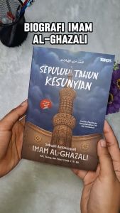 Biografi Sepuluh Tahun Kesunyian Sebuah Autobiografi Imam Al Ghazali Penerbit Turos Buku Islam