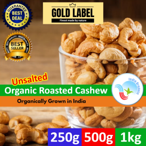 GoldLabel Organic Roasted Cashew Nuts India /Kacang Gajus Bakar (Unsalted) 250g/500g/1kg - Size W320 Organic Unsalted Oven baked Vegan Healthy snacks