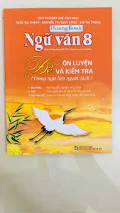 Sách - Ngữ văn 8 Đề ôn luyện và kiểm tra (Dùng ngữ liệu ngoài sgk)