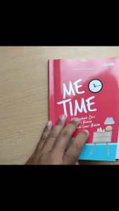 Buku Motivasi Me Time: Meningkatkan Kemampuan Self Care dan Kesejahteraan Mental