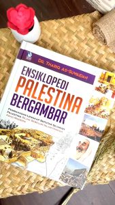 Ensiklopedi Palestina Bergambar - Dr. Thariq As-Suwaidan - Sejarah Lengkap Palestine - Zamzam