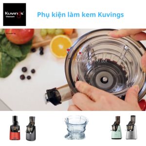 Phụ kiện cối làm kem cho máy ép trái cây Kuvings