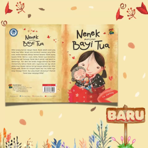 Buku Cerita Anak Bergambar - Nenek Menjadi Bayi Tua