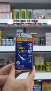 Viên Uống Sụn Vi Cá Mập Orihiro Squalene 360 Viên Nhật Bản Viên Dầu Gan Cá Mập Hỗ Trợ Xương Khớp