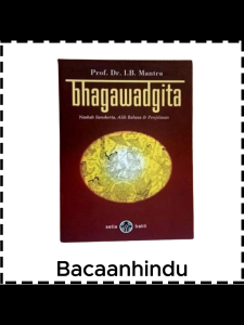 Buku Bhagawadgita  Naskah Sanskerta Alih Bahasa Dan Penjelasan Agama Hindu IB Mantra