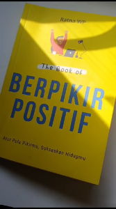 Buku Berpikir Positif: Atur Pola Pikir Sukseskan Hidupmu