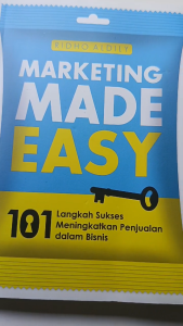 MARKETING MADE EASY: 101 Langkah Sukses Meningkatkan Penjualan dalam Bisnis