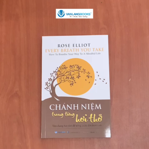 Sách - Chánh Niệm Trong Từng Hơi Thở-Vanlangbooks
