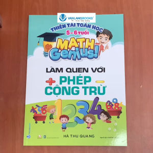 Sách - Thiên Tài Toán Học (5-6 Tuổi) - Làm Quen Với Phép Cộng Trừ-Vanlangbooks