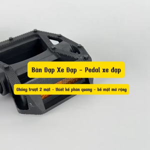 Bàn Đạp Xe Đạp 1 Cặp (2 Chiếc) Pedal Cho Xe Đạp Thể Thao Bằng Nhựa Pedan Xe Đạp Địa Hình Chống Trượt Cao Cấp
