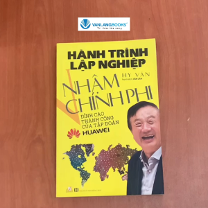 Sách - Hành Trình Lập Nghiệp - Nhậm Chính Phi-Vanlangbooks