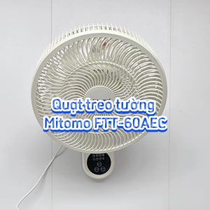 Quạt treo tường điện tử Mitomo FTT-60AEC Động cơ DC hoạt động siêu êm Quạt Treo Tường Tiết Kiệm Không Gian Quạt 8 Cánh Công Suất 60W Bảo Hành Điện Tử 2 Năm - Lazada