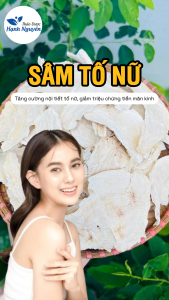 Sâm tố nữ khô thượng hạng 1kg (Cân bằng nội tiết tố giảm tiền mãn kinh) - Thảo Dược Hạnh Nguyên