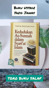 Kedudukan As-Sunnah Dalam Syariat Islam Penulis Yazid bin Abdul Qadir Jawas Penerbit Pustaka At-Taqwa