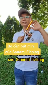 Bộ Cần Câu Bút Mini Cao Cấp Giá Rẻ Chất Lượng Cao - SANAMI FISHING