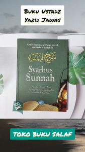 Syarhus Sunnah: Panduan Meniti Jalan Kebenaran dengan Mengikuti Sunnah dan Jamaah