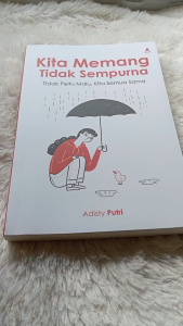 Kita memang tidak sempurna: Tidak perlu malu