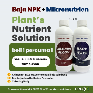 NEUGRO Set Baja Nutrien CRIMSOM+BLUE WAVE NPK Mikronutrien Vitamin Tanaman Baja Gemuk Berdaun Baja Buah Baja Akar Micro-nutrients Leaf Grow Flowering