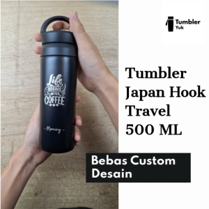 Tumbler Custom Termos Travel Hook Japan Stainless Steel Tahan Air Panas & Dingin 500 ML Vacuum