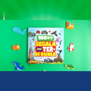 Buku Anak 100++ SEGALA YANG TER DI DUNIA - Hardcover Ziyadbooks