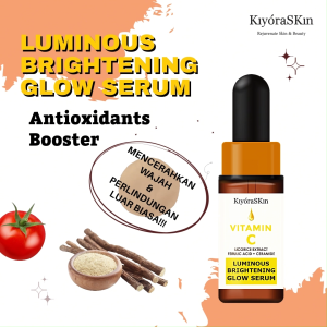 KiyoraSKin Luminous Brightening Vitamin C Glow Serum 15ml | Booster Antioksidan Pencerah Wajah Sehat