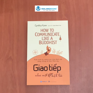 Sách - Giao Tiếp Như Một Phật Tử-Vanlangbooks