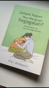Buku Self Improvement Sampai Kapan Mau Meratapi Kegagalan?