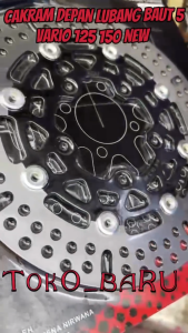 Disc piringan cakram depan vario 150 new 2018-2023 ukuran 260mm vario 125 new 2023 ukuran 260mm untuk lubang baut 5