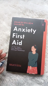 Buku Anxiety First Aid: 10 Tips Cepat Saat Mengalami Serangan Kecemasan - Margareth Bertha