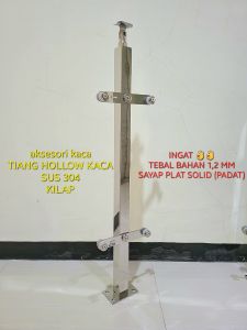 TIANG RAILING TANGGA KACA STAINLESS HOLLOW SUS 304 KILAP