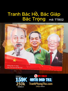 Tranh tráng gương bác Nguyễn Phú Trọng Bác Hồ Bác Giáp TTB02