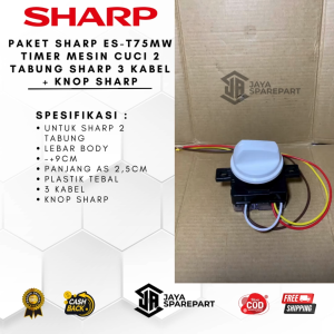 PAKET SHARP ES-T75MW TIMER MESIN CUCI 2 TABUNG SHARP 3 KABEL + KNOP SHARP Inlet Valve Mesin Cuci - Lazada