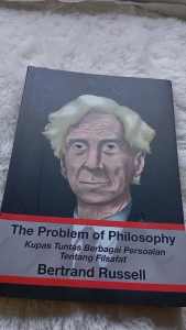 Buku The Problem of Philosophy: Kupas Tuntas Berbagai Persoalan Tentang Filsafat