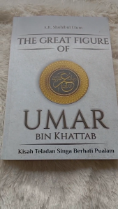 Buku Biografi The Great Figure of Umar bin Khattab: Kisah Teladan Singa Berhati Pualam