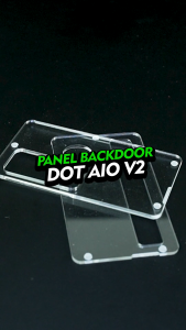 Panel Backdoor Dot Aio V2 Panel Akrilik Dot Aio V2