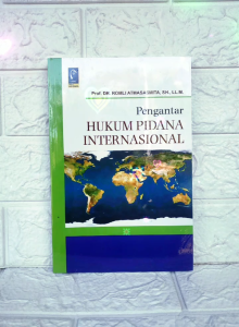 Pengantar HUKUM PIDANA INTERNASIONAL oleh Prof. Dr. Romli Atmasasmita