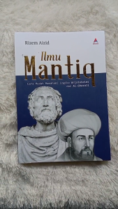 Buku Ilmu Mantiq: Cara Mudah Memahami Logika Aristoteles & Al-Ghazali