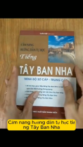 Sách - Cẩm nang hướng dẫn tự học tiếng Tây Ban Nha (trình độ sơ cấp - trung cấp)