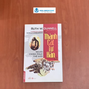 Sách - Thành Cát Tư Hãn - Người Chinh Phục Thế Giới-Vanlangbooks