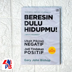 Buku Beresin Dulu Hidupmu! - Gary John Bishop / Self Improvement