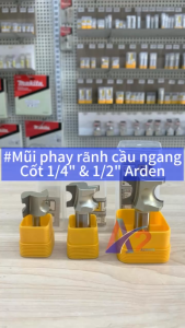 Mũi phay mũi soi mũi cắt rãnh cầu ngang cốt 1/4"(6.35mm) và 1/2"(12.7mm) Arden