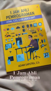 Buku 1 Jam Ahli Pemrograman: HTML, CSS & JavaScript