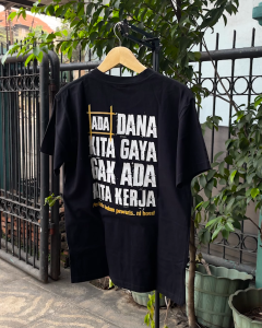 Desain Kaos Keren - Desain Ada Dana Kita Gaya - Kaos Bacotan Pekerja - Bahan Combed 20s Lembut dan Nyaman Standar Distro