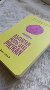 Buku KEKUATAN MAGIS DARI PIKIRAN : RAIH KEBAHAGIAAN DAN KESUKSESAN DENGAN KEAJAIBAN KEKUATAN DALAM PIKIRAN - Anak Hebat Indonesia