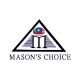 MASON'S CHOICE