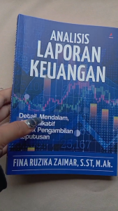 Buku ANALISIS LAPORAN KEUANGAN : DETAIL MENDALAM DAN APLIKATIF UNTUK PENGAMBILAN KEPUTUSAN - Anak Hebat Indonesia