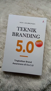 Buku Bisnis Teknik Branding 5.0: Tingkatkan Brand Awareness Di Era 5.0