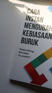 CARA INSTAN MENGUBAH KEBIASAAN BURUK