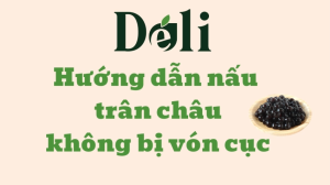 Trân Châu Đen Caramel Déli 1kg: mềm dai thơm caramel